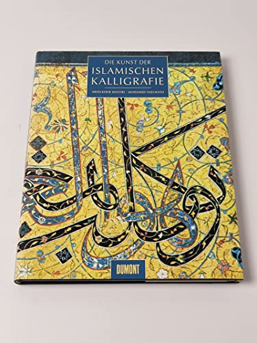 Beispielbild fr Die Kunst der islamischen Kalligrafie zum Verkauf von medimops