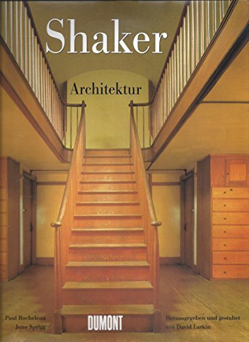 Stock image for Shaker - Architektur. Herausgegeben und gestaltet von David Larkin. Aus dem Amerikanischen von Gisbert Amm. for sale by Antiquariat KAMAS