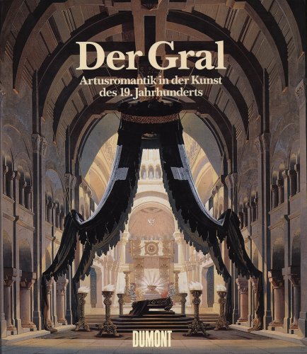 Stock image for Der Gral: Artusromantik in der Kunst des 19. Jahrhunderts for sale by Bernhard Kiewel Rare Books
