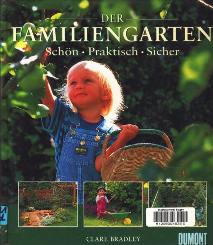 Beispielbild fr Der Familiengarten. Schn, praktisch, sicher zum Verkauf von Alexandre Madeleyn