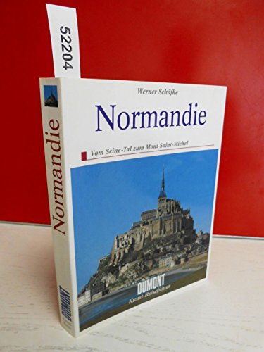 Normandie. Kunst- ReisefÃ¼hrer. Vom Seine- Tal zum Mont- Saint- Michel. (9783770137947) by SchÃ¤fke, Werner; Kluger, Helmuth.