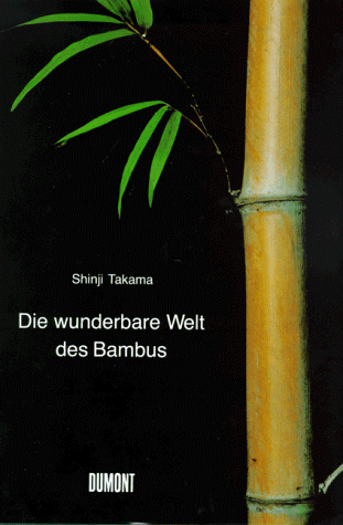 Die wunderbare Welt des Bambus.