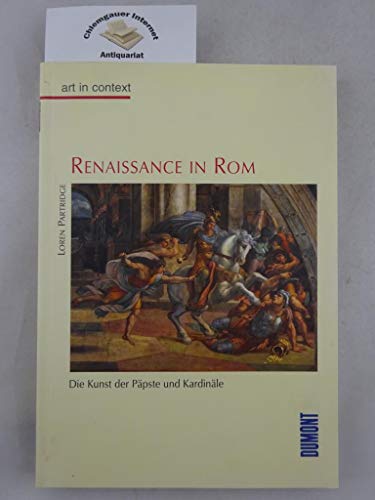Beispielbild fr Renaissance in Rom. art in context. Die Kunst der Ppste und Kardinle zum Verkauf von medimops