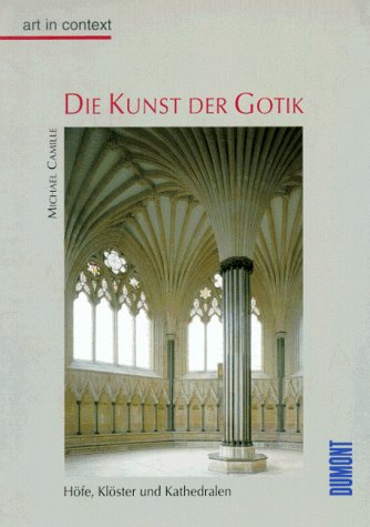 9783770138036: Die Kunst der Gotik. art in context. Hfe, Klster