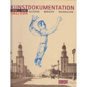9783770138463: Kunstdokumentation SBZ / DDR 1945 - 1990. Aufstze, Berichte, Materialien
