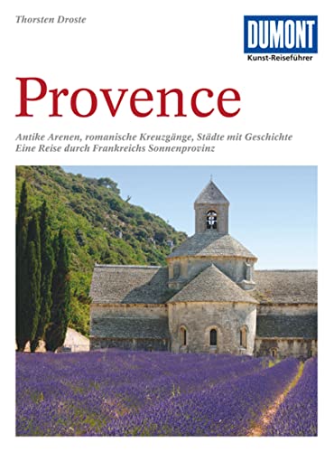 9783770139279: DuMont Kunst-Reiseführer Provence: Ein Begleiter zu den Kunststätten und Naturschönheiten im Sonnenland Frankreichs