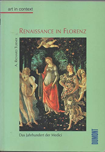 renaissance in florenz. das jahrhundert der medici; art in context