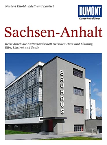 9783770139682: Sachsen-Anhalt: Reise durch die Kulturlandschaft zwischen Harz und Flming, Elbe, Unstrut und Saale