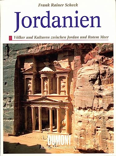 DuMont Kunst Reiseführer Jordanien: Völker und Kulturen zwischen Jordan und Rotem Meer Völker und Kulturen zwischen Jordan und Rotem Meer - Scheck, Frank Rainer