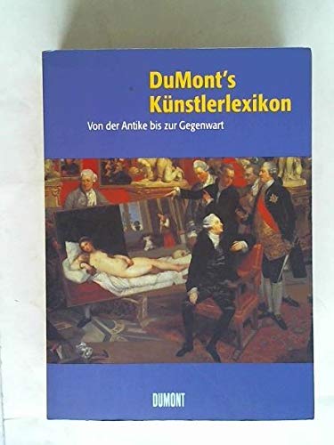 DuMonts KÃ¼nstlerlexikon. Von der Antike bis zur Gegenwart. (9783770140152) by Stangos, Nikos; Thomas, Karin; Read, Herbert