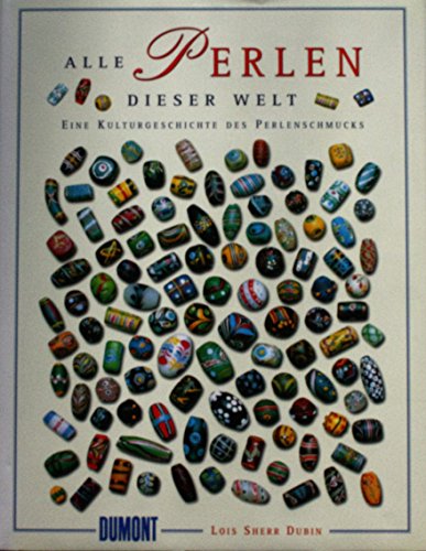 Beispielbild fr Alle Perlen dieser Welt. Sonderausgabe. Eine Kulturgeschichte des Perlenschmucks zum Verkauf von medimops