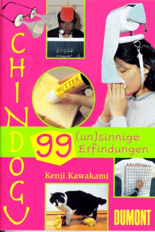 Imagen de archivo de Chindogu oder 99 (un)sinnige Erfindungen a la venta por medimops