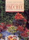 Beispielbild fr Schnheit der Natur. Frchte. Mit Rezepten aus dem Paradies zum Verkauf von medimops