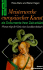 Stock image for Meisterwerke europischer Kunst als Dokumente ihrer Zeit erklrt. 'Warum trgt die Gttin einen Landsknechtshut?' for sale by medimops
