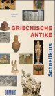Griechische Antike : dumont Taschenbücher ; 506 : DuMont-Schnellkurs. - Höcker, Christoph