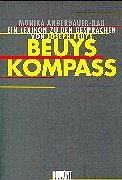 Beuys-Kompaß : ein Lexikon zu den Gesprächen von Joseph Beuys. - Angerbauer-Rau, Monika