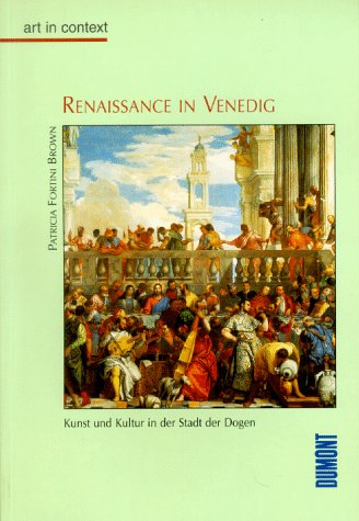 Stock image for Renaissance in Venedig. art in context. Kunst und Kultur in der Stadt der Dogen for sale by medimops