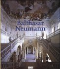 Balthasar Neumann (German Edition) (9783770144112) by Hansmann, Wilfried