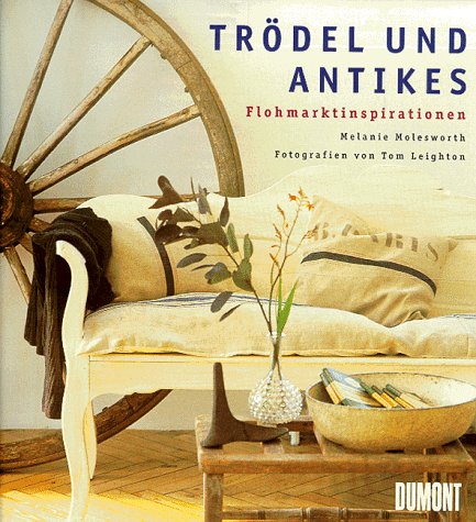 9783770144860: Trdel und Antikes. Flohmarktinspirationen