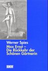 Beispielbild fr Max Ernst 1950-1970. Die Rckkehr der Schnen Grtnerin zum Verkauf von medimops