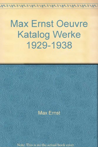 9783770146062: Max Ernst Oeuvre Katalog Werke 1929-1938