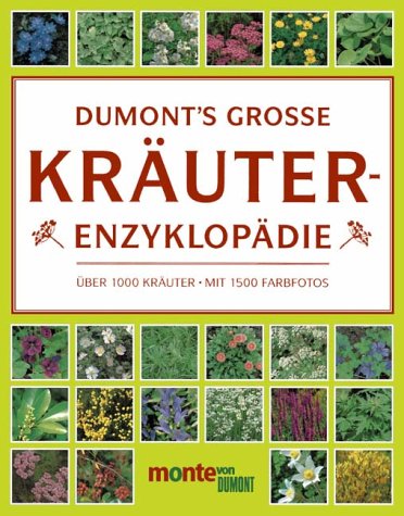 DuMont's grosse Kräuterenzyklopädie. über 1000 Kräuter. - Bown, Deni/Christian Koziol (Übers.)