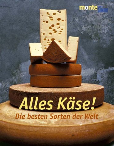 Stock image for Alles Kse!. Die besten Sorten der Welt for sale by Online-Shop S. Schmidt