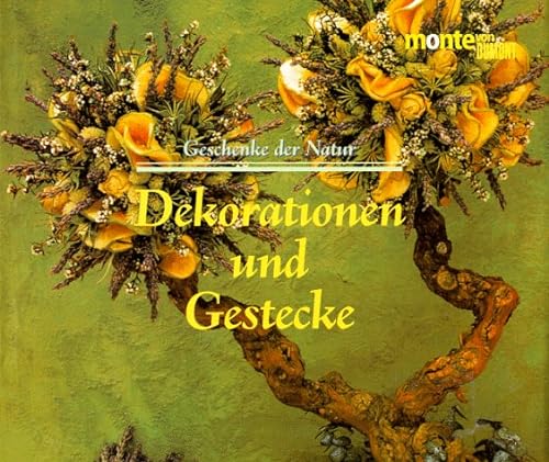 Stock image for Geschenke der Natur - Dekorationen und Gestecke for sale by Antiquariat Smock