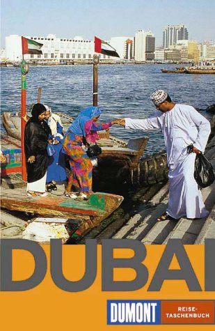 Dubai. Mit Ausflügen nach Hatta, Sharjah, Al Ain und Abu Dhabi. DuMont Reise-Taschenbuch. - Heck, Gerhard