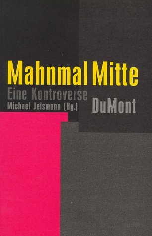 Imagen de archivo de Mahnmal Mitte. Eine Kontroverse a la venta por medimops