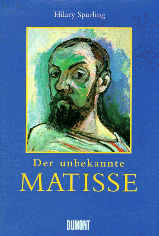Beispielbild fr Der unbekannte Matisse. Eine Biographie, 1869-1908 zum Verkauf von Versandantiquariat Felix Mcke