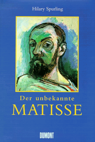 9783770148646: Der unbekannte Matisse. Eine Biographie, 1869 - 1908