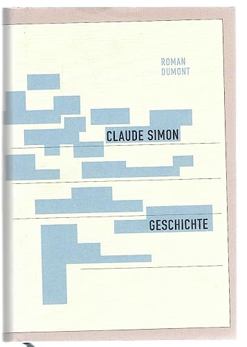 Geschichte : Roman. Aus dem Französischen von Eva Moldenhauer. - Simon, Claude