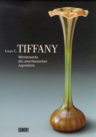 Beispielbild fr Louis C. Tiffany : Meisterwerke des amerikanischen Jugendstils. zum Verkauf von medimops