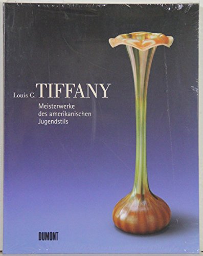 Beispielbild fr Tiffany. Meisterwerke des amerikanischen Jugendstils. Katalog zur Ausstellung im Museum fr Kunst und Gewerbe Hamburg. 1999. zum Verkauf von Antiquariat im Lenninger Tal