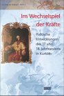 Im Wechselspiel der Kräfte : politische Entwicklungen des 17. und 18. Jahrhunderts in Kurköln. hrsg. von Frank Günter Zehnder / Der Riss im Himmel ; Bd. 2 - Zehnder, Frank Günter (Herausgeber)