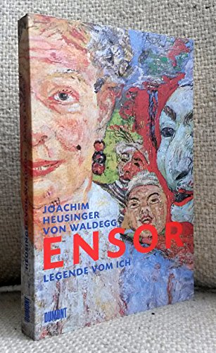 James Ensor : Legende vom Ich / Joachim Heusinger von Waldegg - Heusinger von Waldegg, Joachim (Verfasser), Ensor, James (Illustrator)