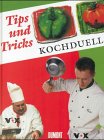 Stock image for Kochduell. Tips und Tricks. FOX-Fernsehserie. Hardcover for sale by Deichkieker Bcherkiste