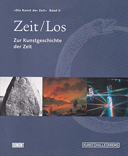 Beispielbild fr Zeit / Los. Zur Kunstgeschichte der Zeit zum Verkauf von medimops