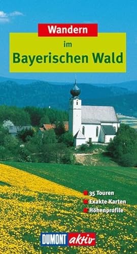 9783770152124: Wandern im Bayerischen Wald. DuMont aktiv. 35 Touren. Exakte Karten. Hhenprofile.