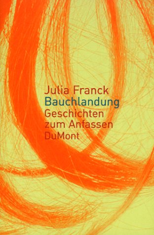 Bauchlandung - Franck, Julia