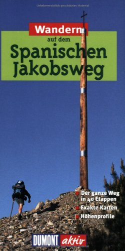 Stock image for Wandern auf dem Spanischen Jakobsweg. DuMont aktiv. for sale by Paderbuch e.Kfm. Inh. Ralf R. Eichmann