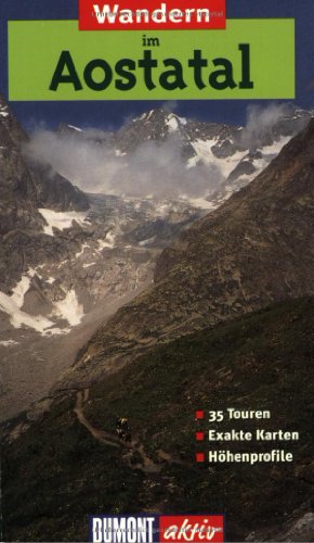 Beispielbild fr Wandern im Aostatal. DuMont aktiv. 35 Touren, exakte Karten, Hhenprofile zum Verkauf von medimops