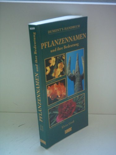Beispielbild fr DuMonts Handbuch Pflanzennamen und ihre Bedeutung zum Verkauf von medimops