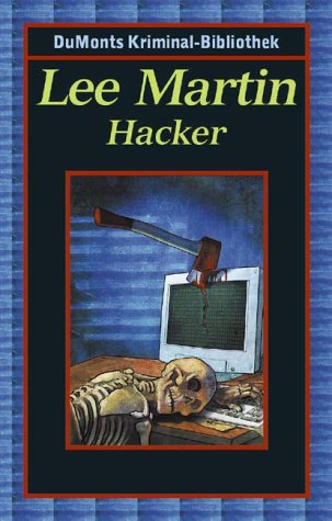 Hacker. Deb Ralston Serie. (9783770156160) by Martin, Lee