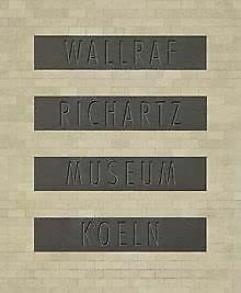 Stock image for Wallraf-Richartz-Museum Koeln: Der Neubau for sale by Moe's Books