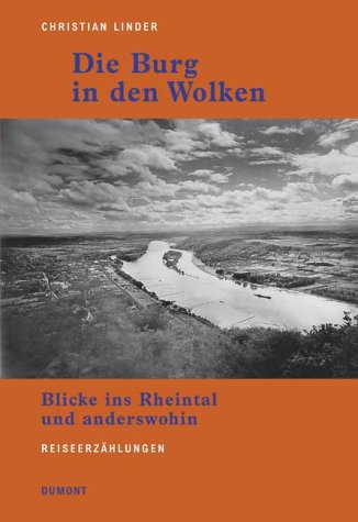 9783770158270: Die Burg in den Wolken : Blicke ins Rheintal und anderswohin ; Reiseerzhlungen.