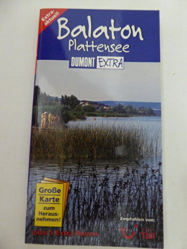 Balaton. DuMont Extra. Plattensee. Extra-aktuell. 5 Extra- Touren. (9783770160204) by Everding, August; Eickhoff, Matthias