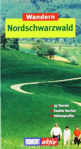 9783770160228: Wandern im Nordschwarzwald. DuMont aktiv: 35 Touren. Exakte Karten. Hhenprofile