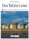 Stock image for Das Tal der Loire for sale by medimops